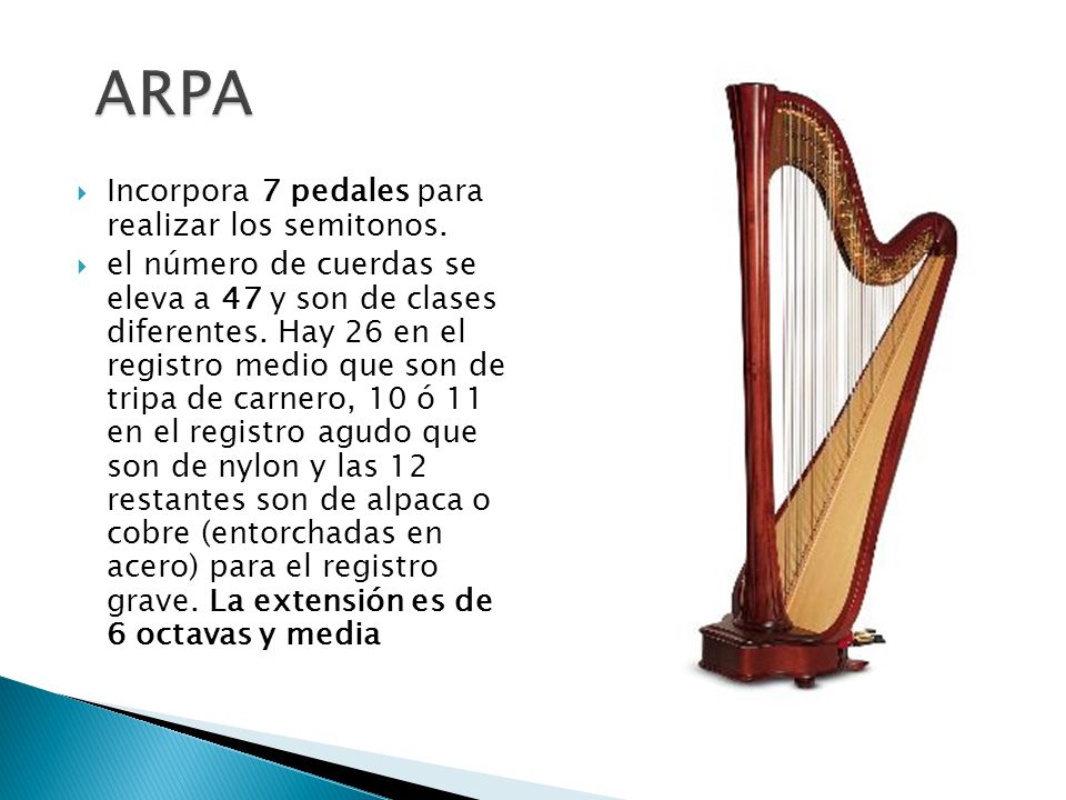 ARPA Incorpora 7 pedales para realizar los semitonos.