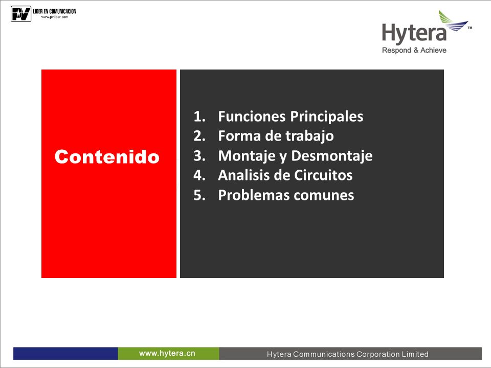 Contenido Funciones Principales Forma de trabajo Montaje y Desmontaje