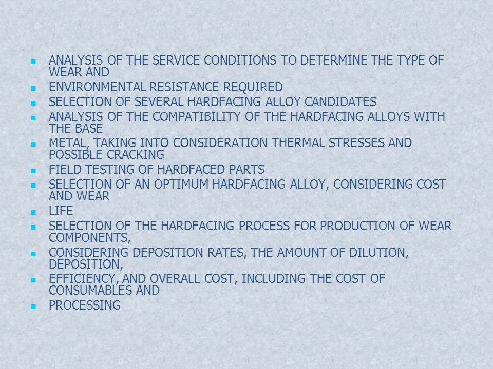 ANALYSIS OF THE SERVICE CONDITIONS TO DETERMINE THE TYPE OF WEAR AND