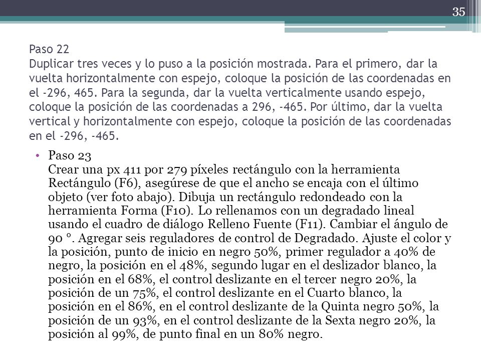Paso 22 Duplicar tres veces y lo puso a la posición mostrada