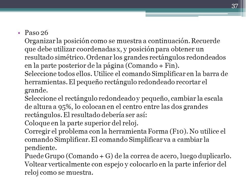 Paso 26 Organizar la posición como se muestra a continuación