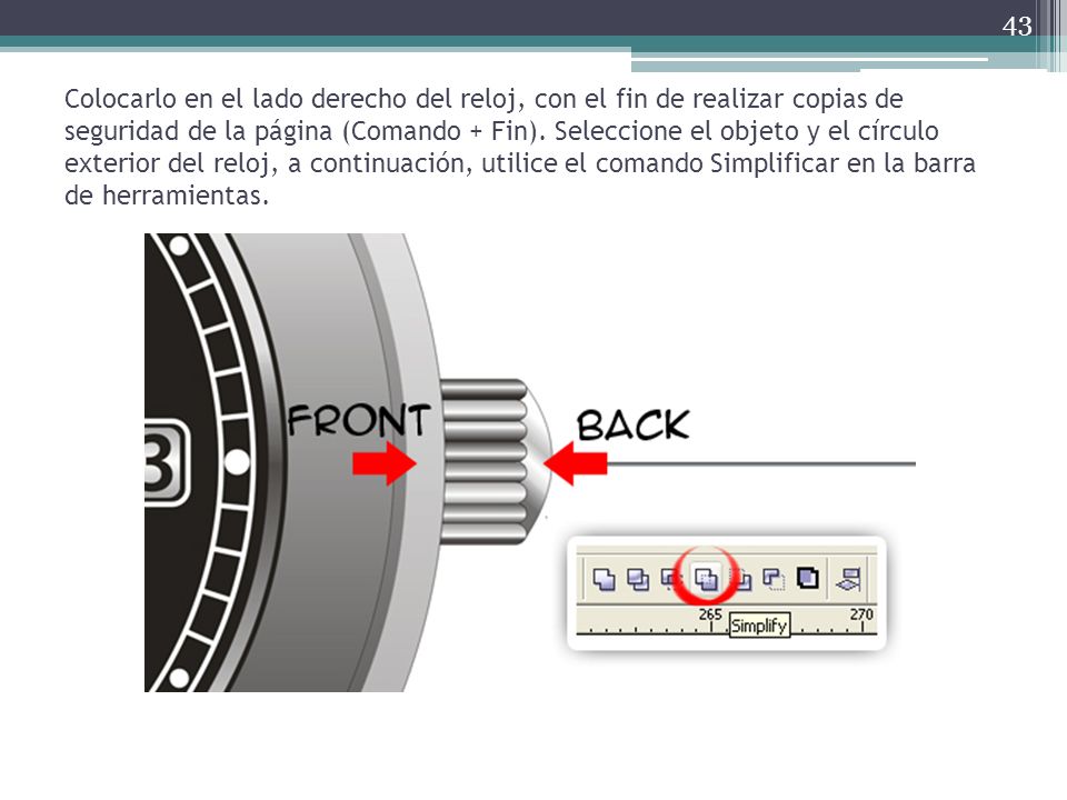 Colocarlo en el lado derecho del reloj, con el fin de realizar copias de seguridad de la página (Comando + Fin).