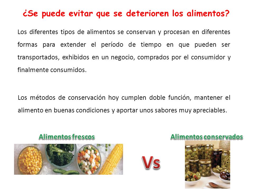 Vs ¿Se puede evitar que se deterioren los alimentos