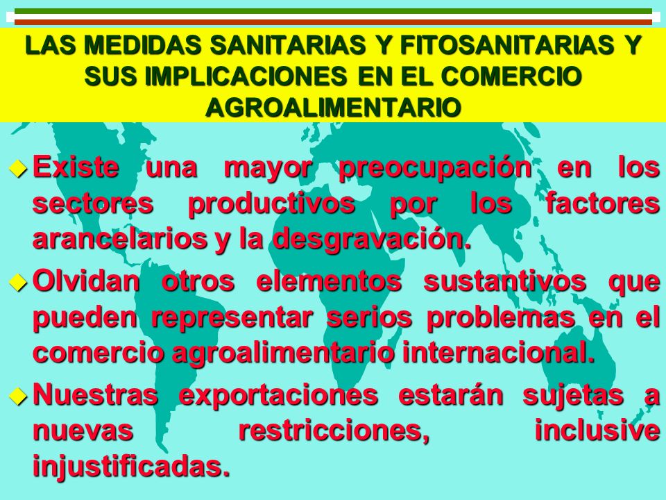 LAS MEDIDAS SANITARIAS Y FITOSANITARIAS Y SUS IMPLICACIONES EN EL COMERCIO AGROALIMENTARIO