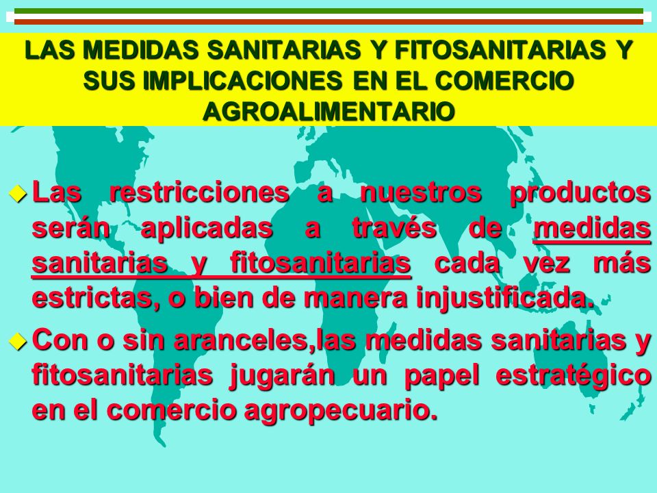 LAS MEDIDAS SANITARIAS Y FITOSANITARIAS Y SUS IMPLICACIONES EN EL COMERCIO AGROALIMENTARIO