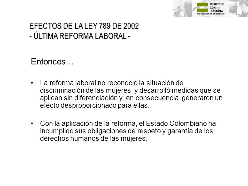 Entonces… EFECTOS DE LA LEY 789 DE ÚLTIMA REFORMA LABORAL -
