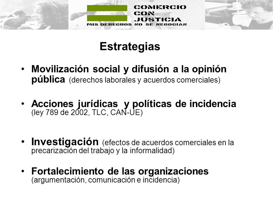 Estrategias Movilización social y difusión a la opinión pública (derechos laborales y acuerdos comerciales)