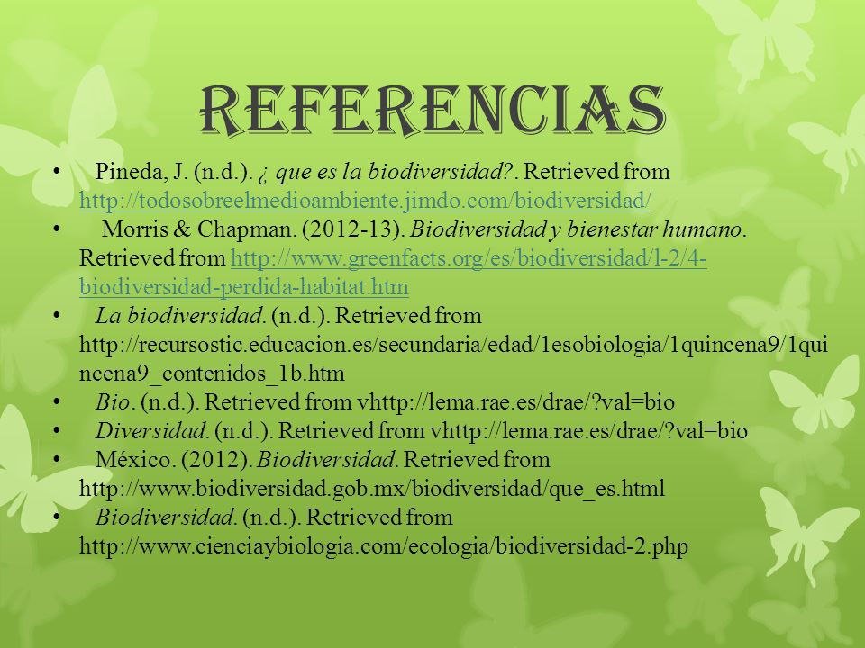 Referencias Pineda, J. (n.d.). ¿ que es la biodiversidad . Retrieved from