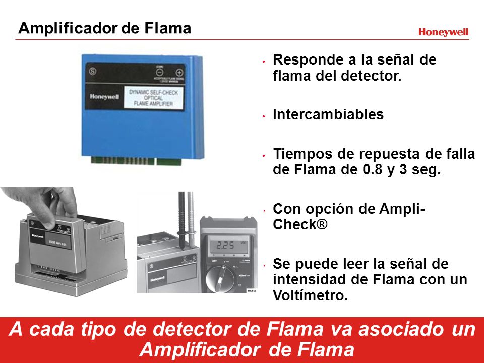 A cada tipo de detector de Flama va asociado un Amplificador de Flama