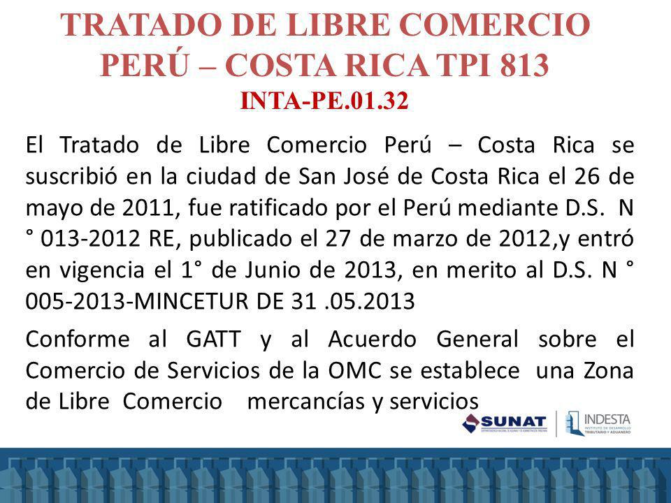 TRATADO DE LIBRE COMERCIO PERÚ – COSTA RICA TPI 813