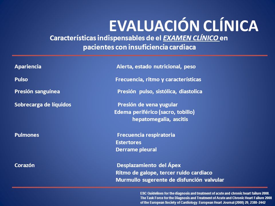 EVALUACIÓN CLÍNICA Características indispensables de el examen clínico en. pacientes con insuficiencia cardiaca.