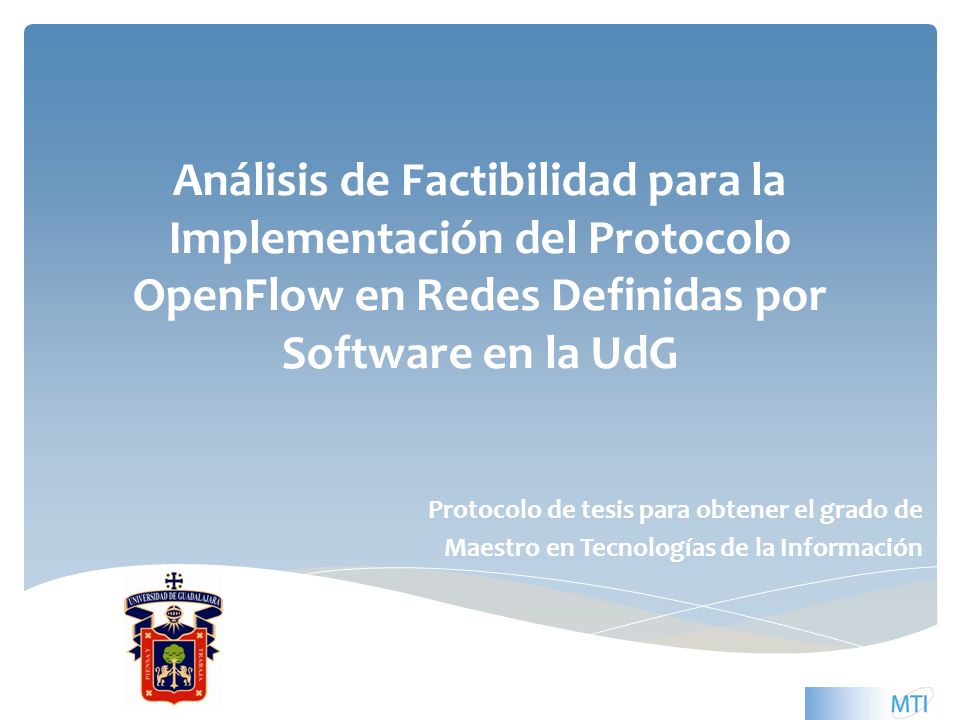Análisis de Factibilidad para la Implementación del Protocolo OpenFlow en Redes Definidas por Software en la UdG