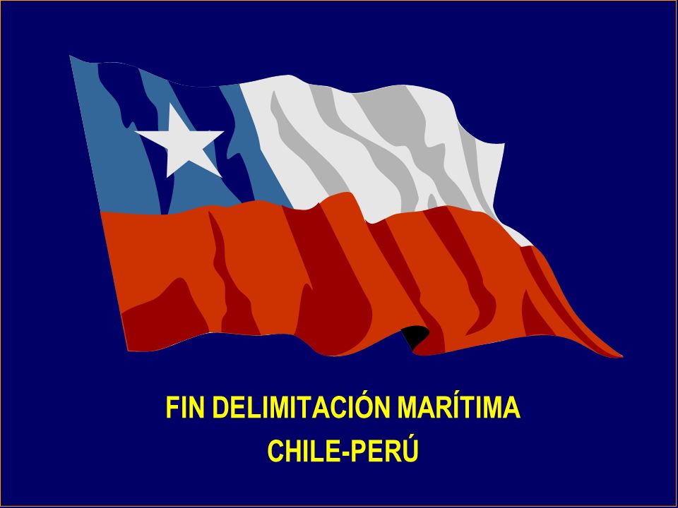 FIN DELIMITACIÓN MARÍTIMA CHILE-PERÚ