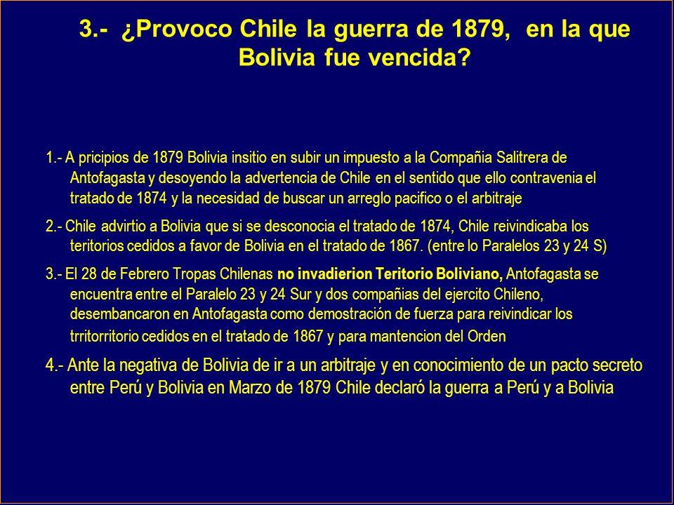 3.- ¿Provoco Chile la guerra de 1879, en la que Bolivia fue vencida