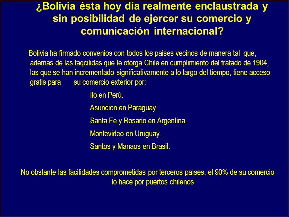 ¿Bolivia ésta hoy día realmente enclaustrada y sin posibilidad de ejercer su comercio y comunicación internacional