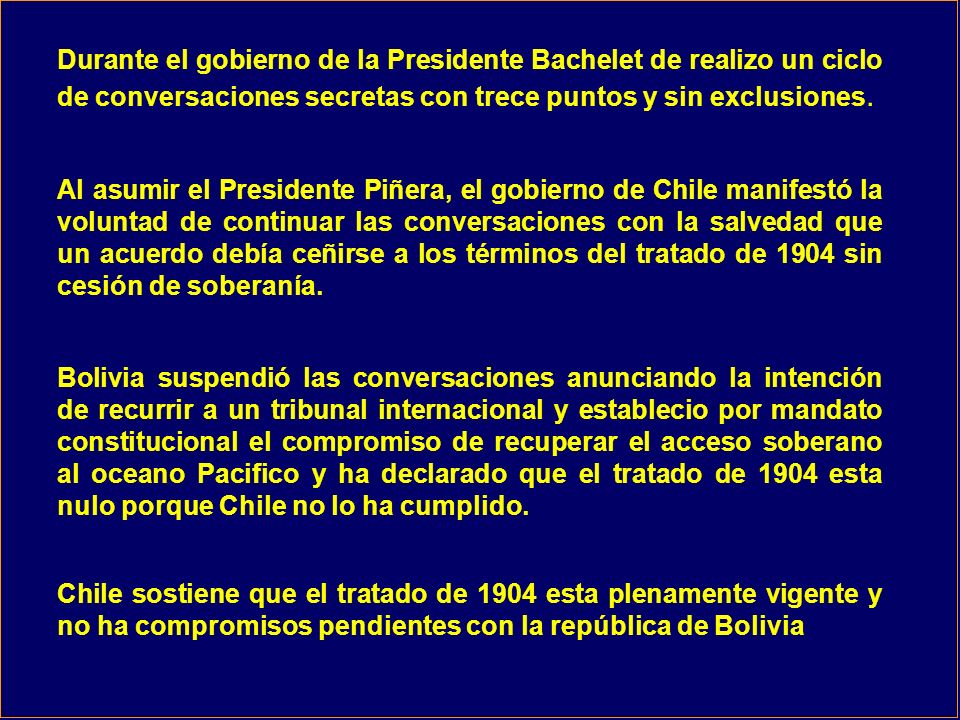Durante el gobierno de la Presidente Bachelet de realizo un ciclo de conversaciones secretas con trece puntos y sin exclusiones.