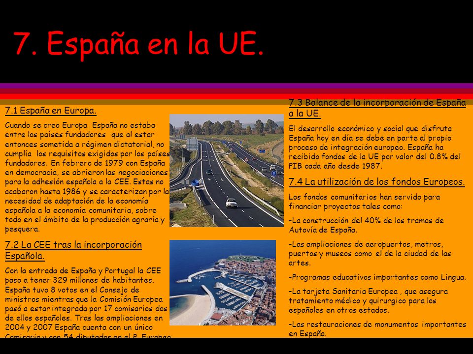 7. España en la UE. 7.3 Balance de la incorporación de España a la UE.