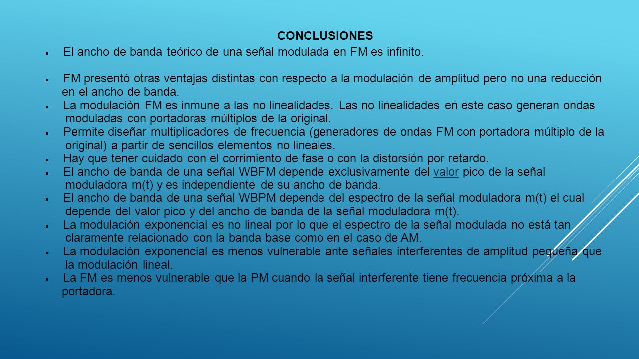 CONCLUSIONES El ancho de banda teórico de una señal modulada en FM es infinito.