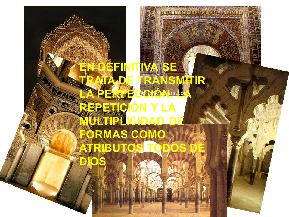 EN DEFINITIVA SE TRATA DE TRANSMITIR LA PERFECCIÓN, LA REPETICIÓN Y LA MULTIPLICIDAD DE FORMAS COMO ATRIBUTOS TODOS DE DIOS