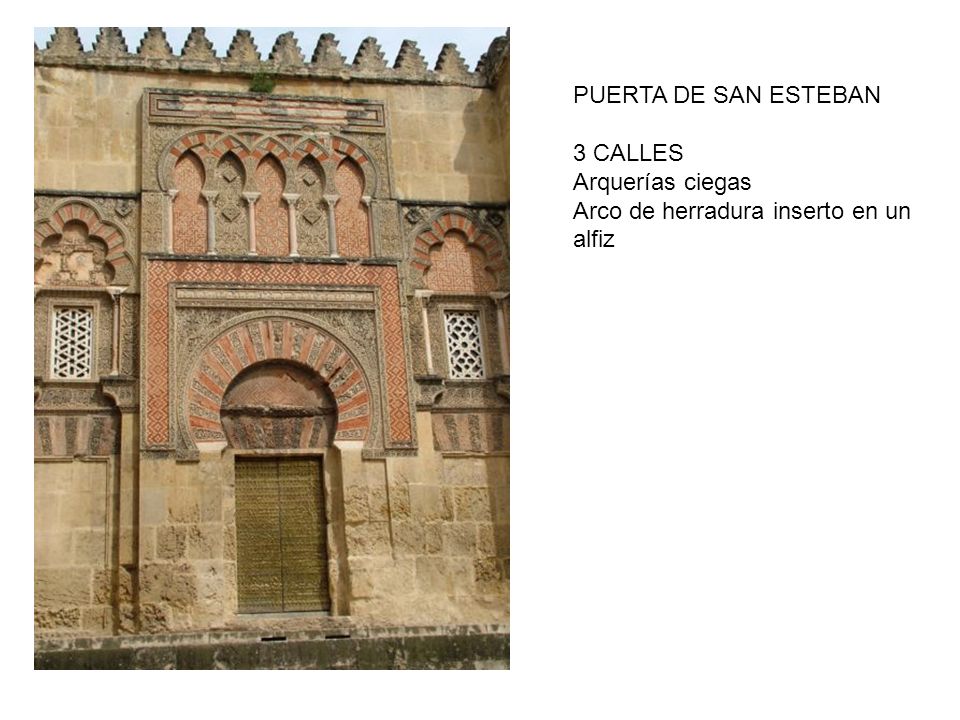 PUERTA DE SAN ESTEBAN 3 CALLES Arquerías ciegas Arco de herradura inserto en un alfiz