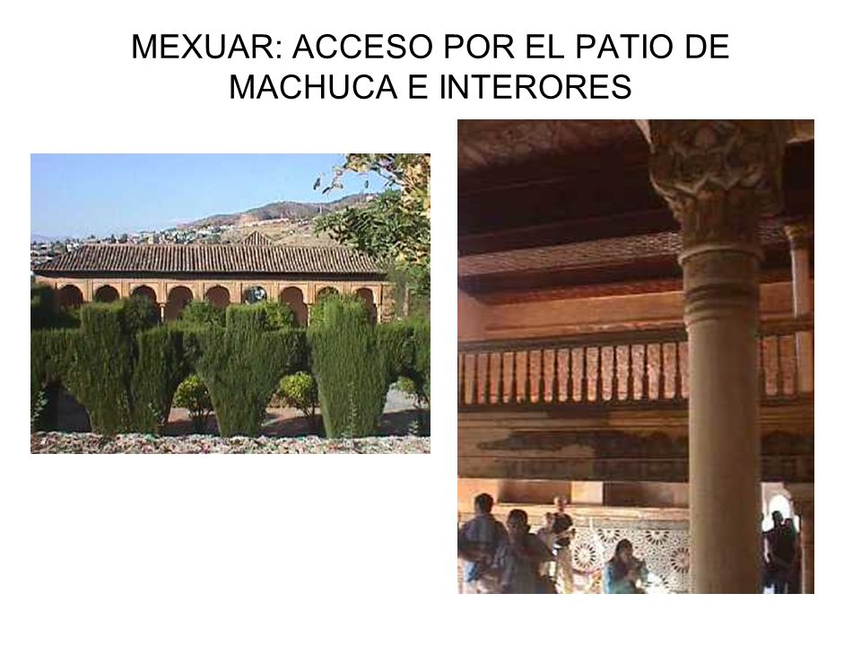 MEXUAR: ACCESO POR EL PATIO DE MACHUCA E INTERORES