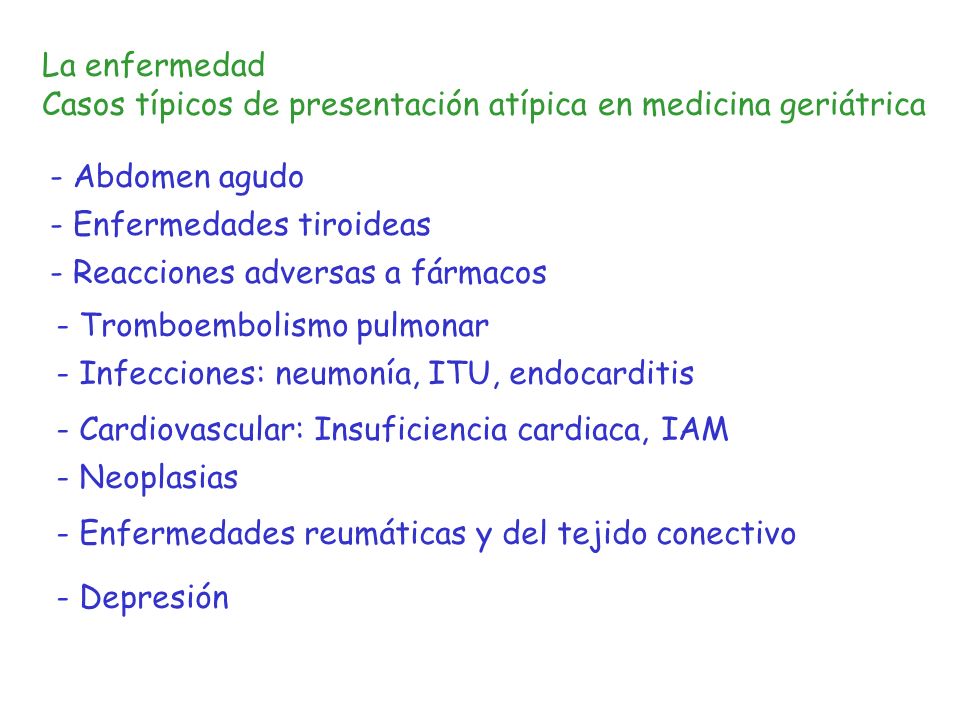 La enfermedad Casos típicos de presentación atípica en medicina geriátrica