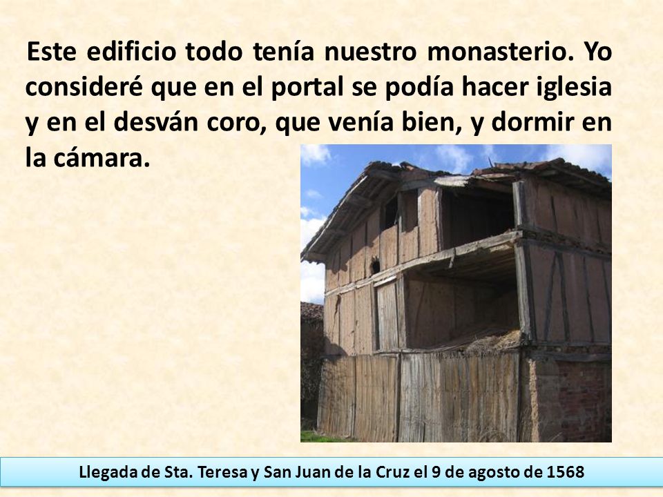 Llegada de Sta. Teresa y San Juan de la Cruz el 9 de agosto de 1568