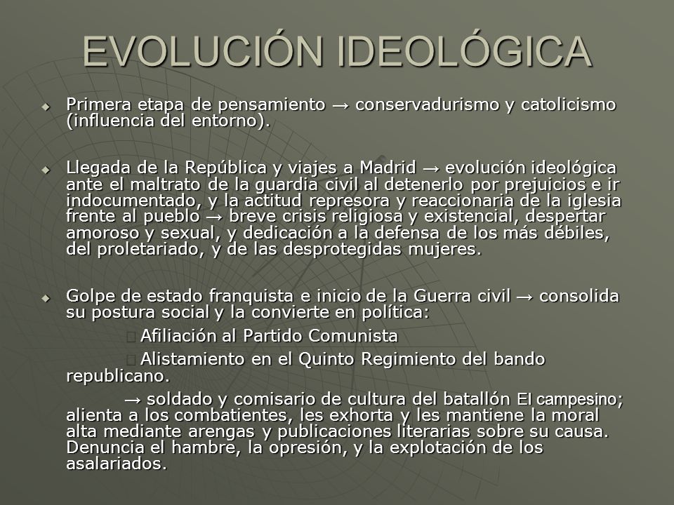 EVOLUCIÓN IDEOLÓGICA Primera etapa de pensamiento → conservadurismo y catolicismo (influencia del entorno).