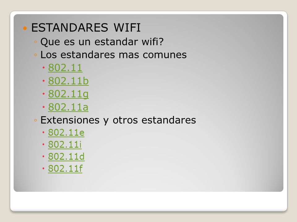 ESTANDARES WIFI Que es un estandar wifi Los estandares mas comunes