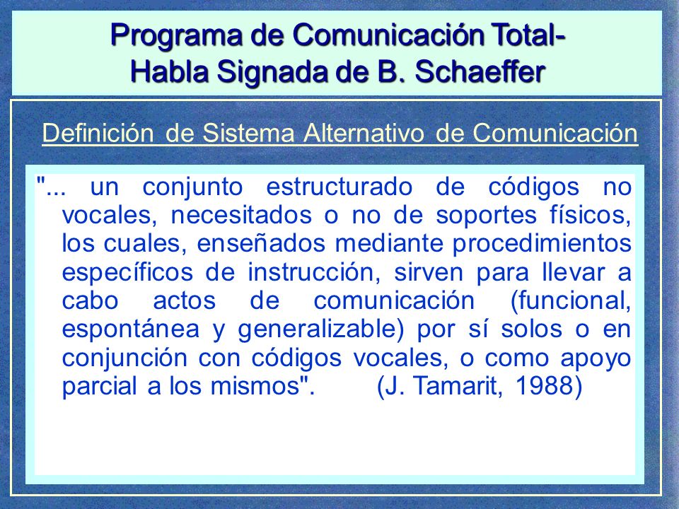 Programa de Comunicación Total- Habla Signada de B. Schaeffer