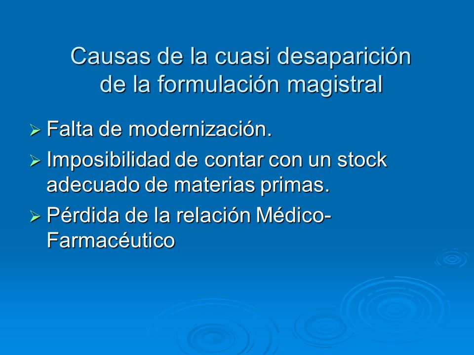 Causas de la cuasi desaparición de la formulación magistral