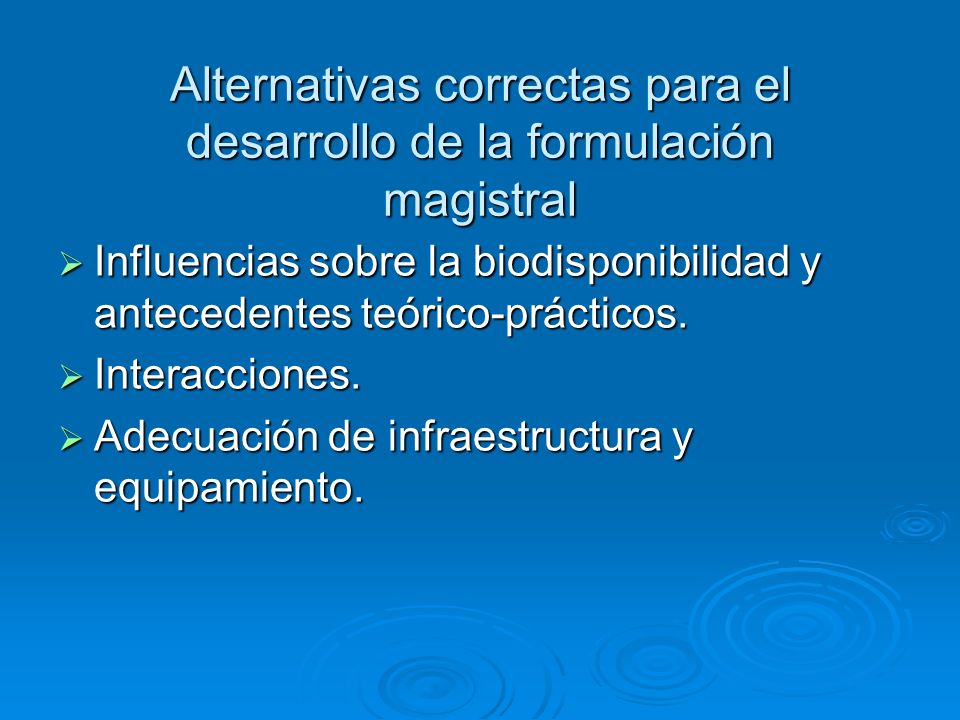 Alternativas correctas para el desarrollo de la formulación magistral