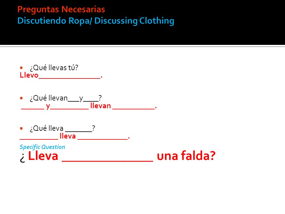 Preguntas Necesarias Discutiendo Ropa/ Discussing Clothing