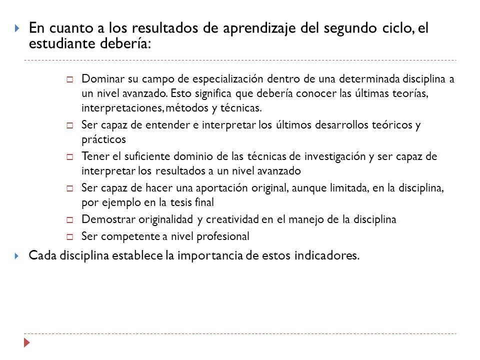 En cuanto a los resultados de aprendizaje del segundo ciclo, el estudiante debería: