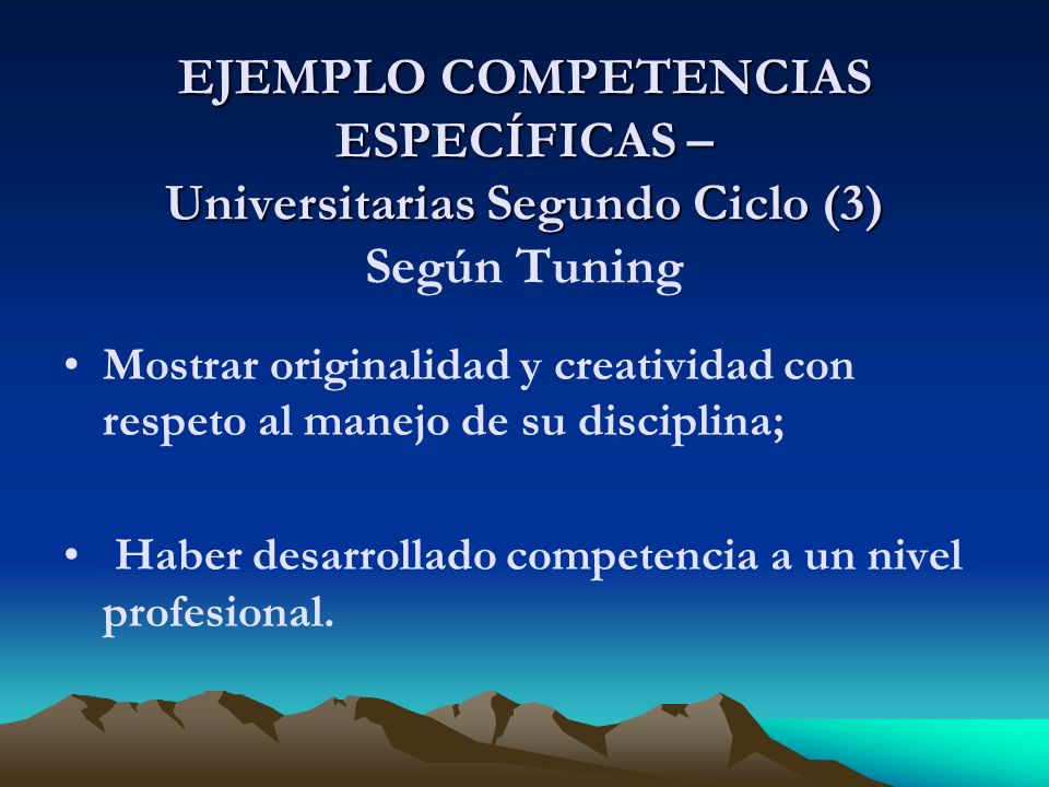 EJEMPLO COMPETENCIAS ESPECÍFICAS – Universitarias Segundo Ciclo (3) Según Tuning