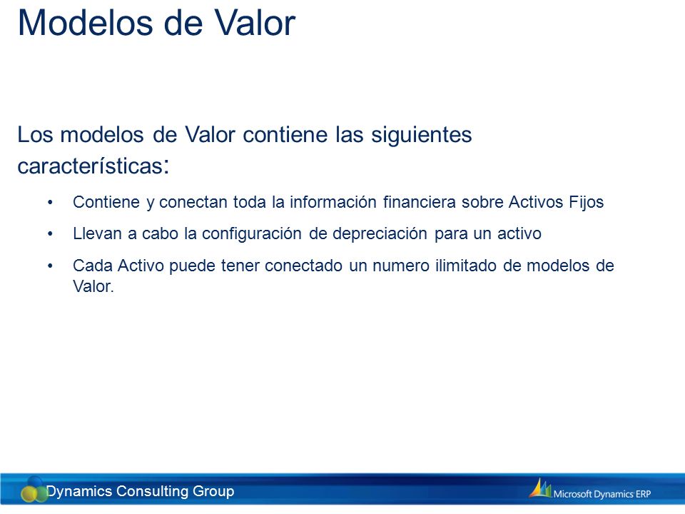 Modelos de Valor Los modelos de Valor contiene las siguientes características: