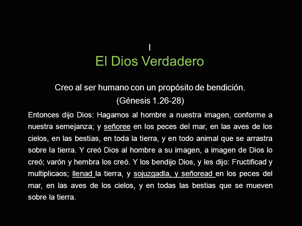 Creo al ser humano con un propósito de bendición. (Génesis )