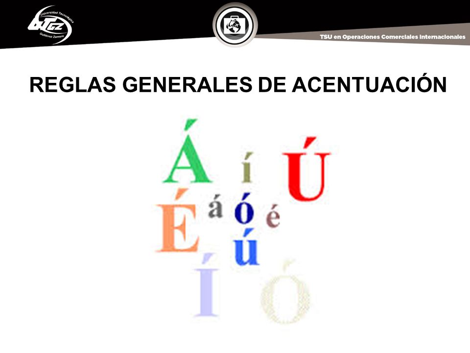 REGLAS GENERALES DE ACENTUACIÓN