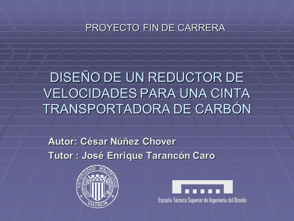 Autor: César Núñez Chover Tutor : José Enrique Tarancón Caro