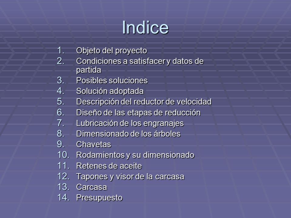 Indice Objeto del proyecto Condiciones a satisfacer y datos de partida