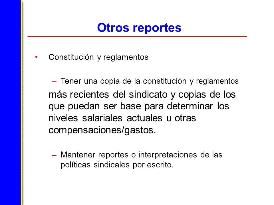 Otros reportes Constitución y reglamentos. Tener una copia de la constitución y reglamentos.