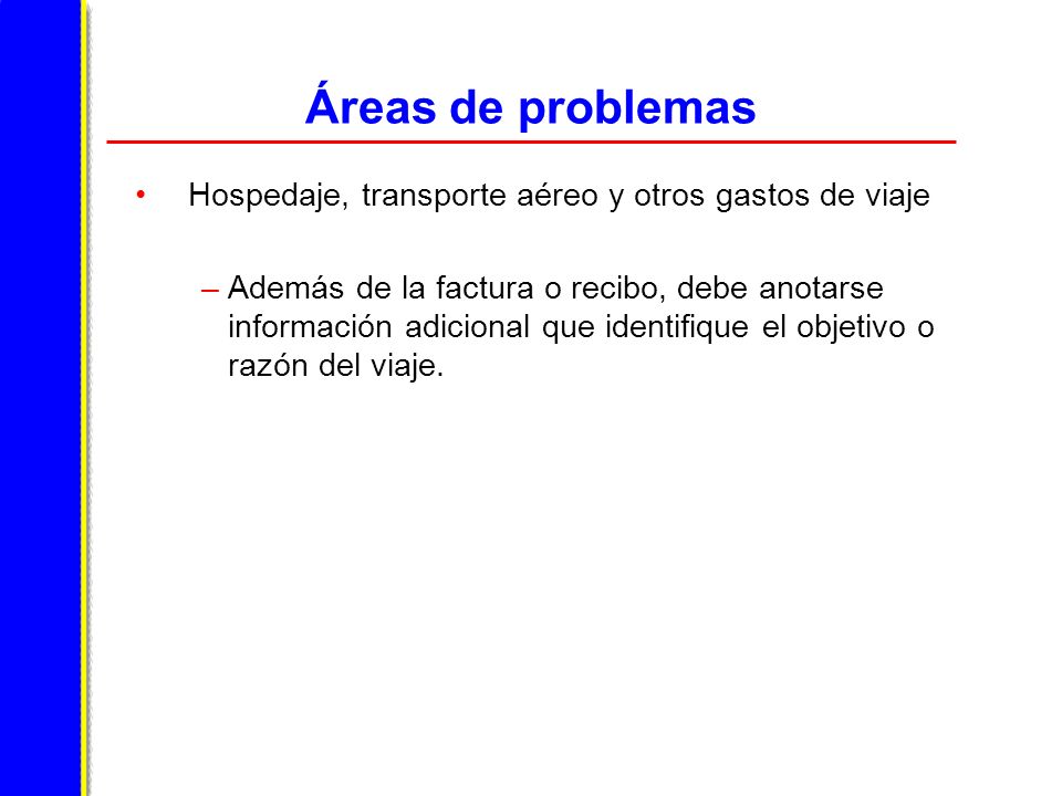 Áreas de problemas Hospedaje, transporte aéreo y otros gastos de viaje