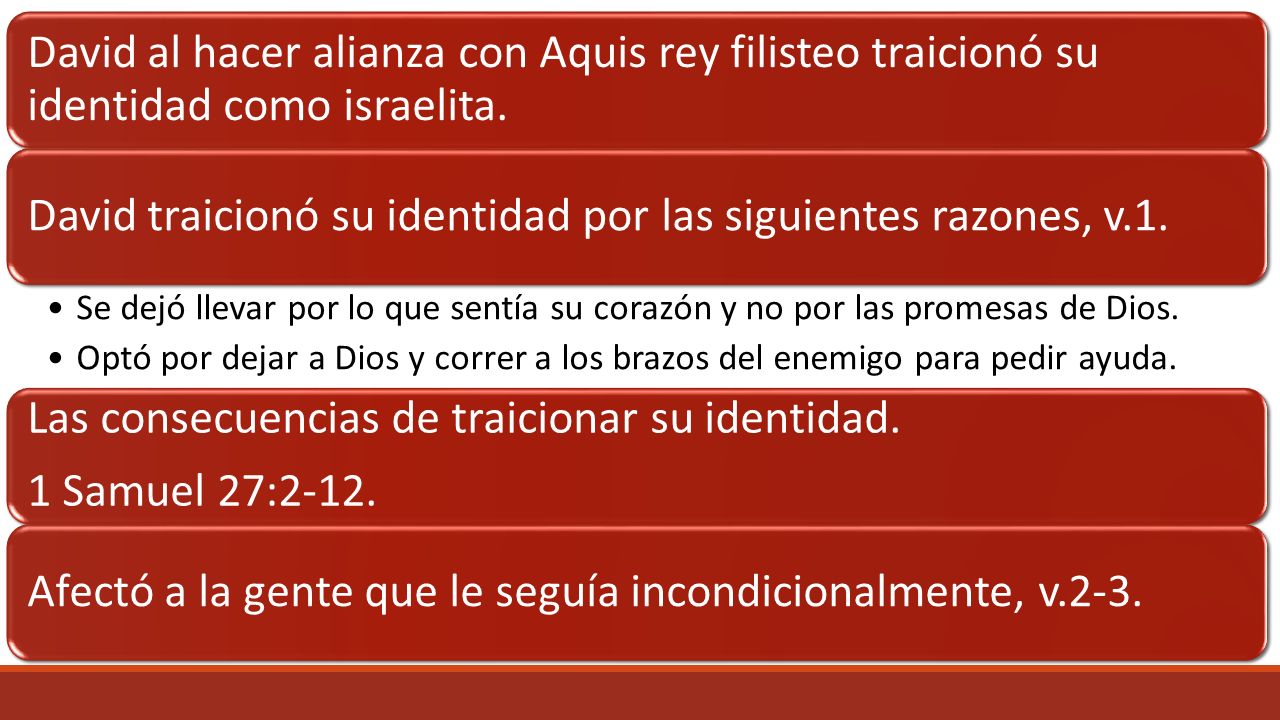 David traicionó su identidad por las siguientes razones, v.1.