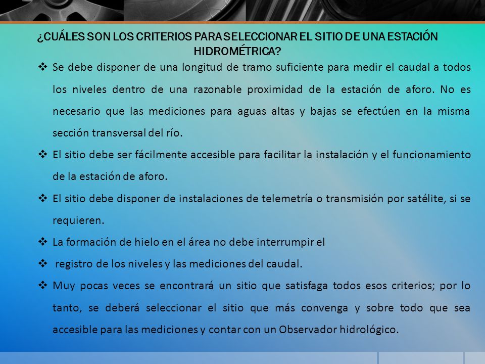 ¿CUÁLES SON LOS CRITERIOS PARA SELECCIONAR EL SITIO DE UNA ESTACIÓN HIDROMÉTRICA