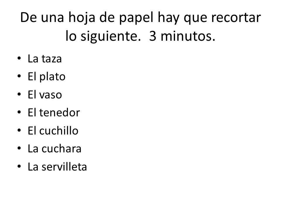 De una hoja de papel hay que recortar lo siguiente. 3 minutos.