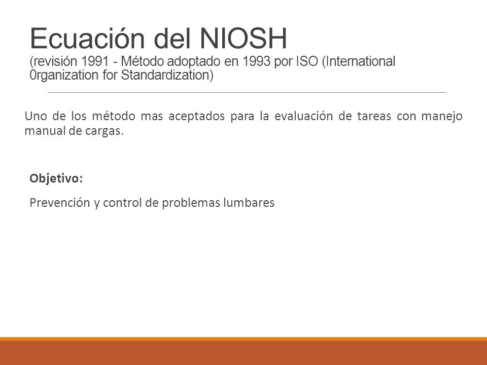 Ecuación del NIOSH (revisión Método adoptado en 1993 por ISO (International 0rganization for Standardization)