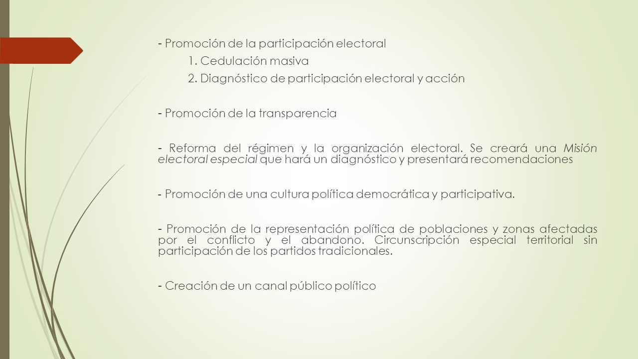 - Promoción de la participación electoral 1. Cedulación masiva 2