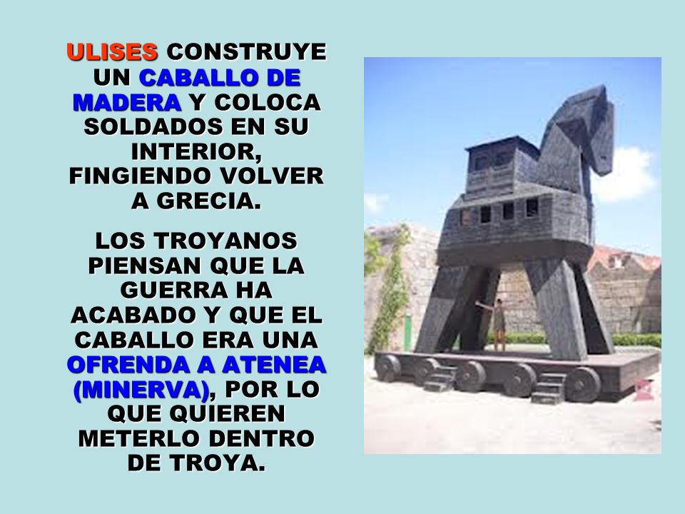 ULISES CONSTRUYE UN CABALLO DE MADERA Y COLOCA SOLDADOS EN SU INTERIOR, FINGIENDO VOLVER A GRECIA.