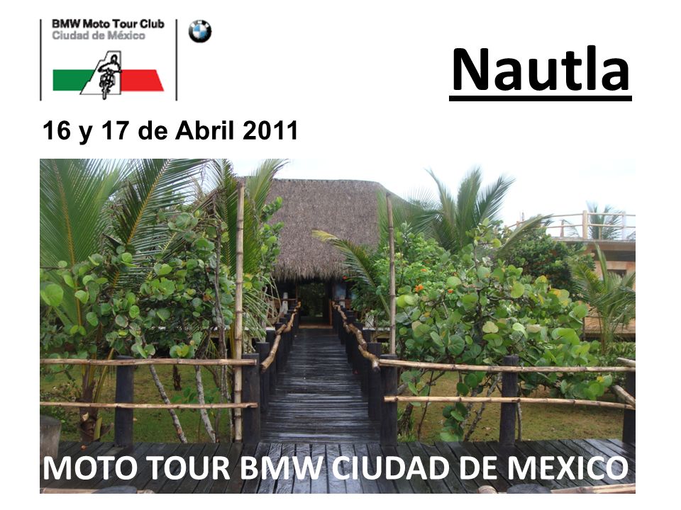Nautla 16 y 17 de Abril 2011 MOTO TOUR BMW CIUDAD DE MEXICO