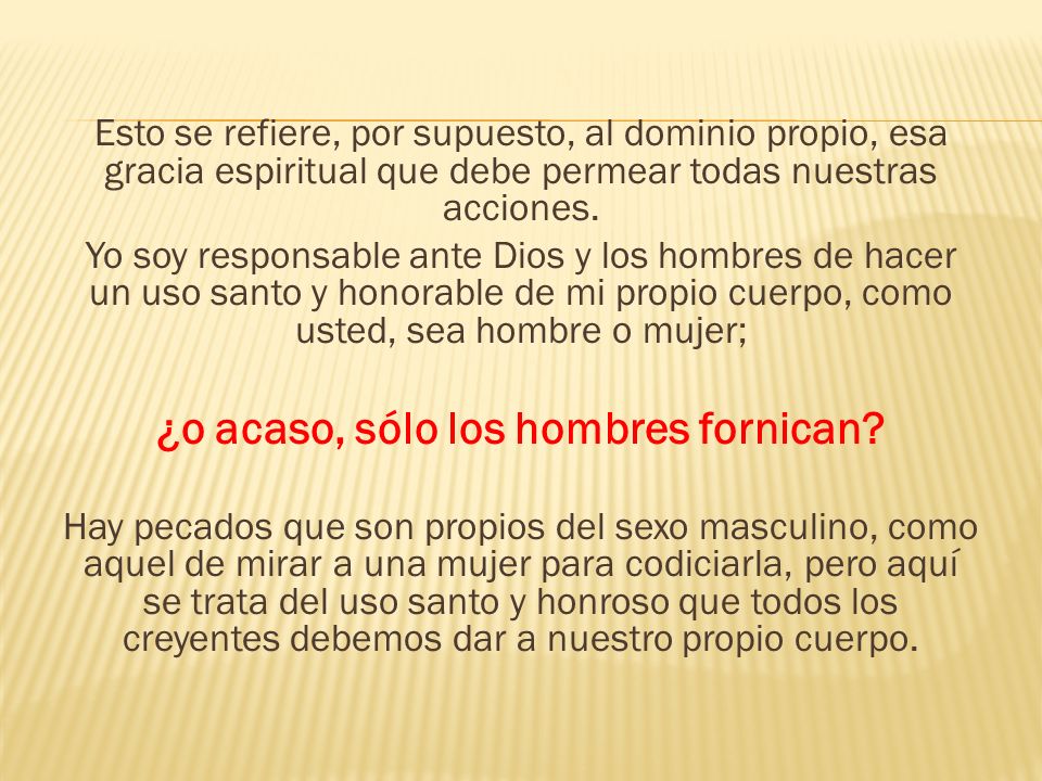 ¿o acaso, sólo los hombres fornican